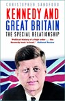 Kennedy and Great Britain - Christopher Sandford - 9781803995335