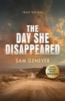 The Day She Disappeared - Sam Genever - 9781804059944