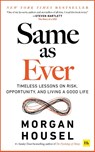 Same as Ever - Morgan Housel - 9781804090633