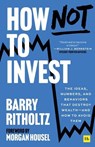 Ritholtz, B: How Not to Invest - Barry Ritholtz - 9781804091197