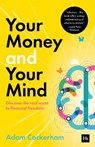Your Money and Your Mind - Adam Cockerham - 9781804093573