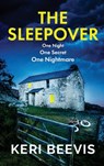 The Sleepover - Keri Beevis - 9781804151181