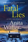 Fatal Lies - Anita Waller - 9781804153383