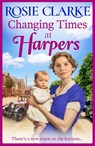 Changing Times at Harpers - Rosie Clarke - 9781804157428
