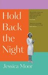 Hold Back the Night - Jessica Moor - 9781804181386