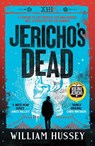 Jericho's Dead - William Hussey - 9781804181621