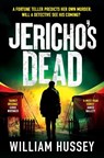 Jericho's Dead - William Hussey - 9781804181652