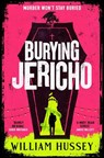 Burying Jericho: The brand new 2025 crime thriller from the award-winning author of KILLING JERICHO -  - 9781804181676
