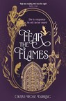 Fear the Flames - Olivia Rose Darling - 9781804187951