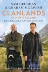 Clanlands in New Zealand - Sam Heughan ; Graham McTavish - 9781804190760