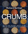 Crumb: Show the Dough Who's Boss with 50 Recipes to Master Bread Making - Richard Bertinet - 9781804192559