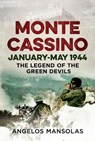 Monte Cassino January-May 1944 - Angelos Mansolas - 9781804200575
