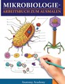 MikrobiologieArbeitsbuch zum Ausmalen - Anatomy Academy - 9781804210925