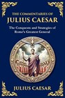 The Commentaries of Julius Caesar - Julius Caesar ; Zengerink - 9781804212257