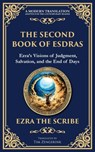The Second Book of Esdras - Ezra The Scribe - 9781804215685