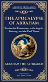 The Apocalypse of Abraham - Abraham The Patriarch ; Tim Zengerink - 9781804216415