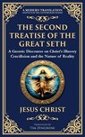 The Second Treatise of the Great Seth - Jesus Christ (Gnostic Tradition) - 9781804216583