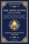 The Apocalypse Collection - The Lost Books of Prophecy, Heaven, and the End Times - Jewish And Christian Apocalyptic - 9781804217122