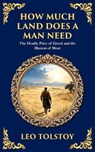 How Much Land Does a Man Need - Leo Tolstoy - 9781804218754