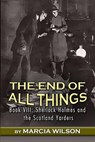 The End of All Things - Marcia Wilson - 9781804246566