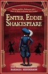 Enter Eddie Shakespeare - Barbara Henderson - 9781804252758
