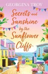 Secrets and Sunshine by the Sunflower Cliffs - Georgina Troy - 9781804261187