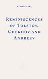 Reminiscences of Tolstoy, Chekhov and Andreev - Maxim Gorky - 9781804271971