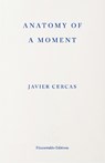 Anatomy of a Moment - Javier Cercas - 9781804272534