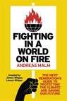 Fighting in a World on Fire - Andreas Malm - 9781804291252