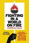 Fighting in a World on Fire - Andreas Malm - 9781804291252