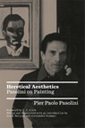 Heretical Aesthetics - Pier Paolo Pasolini - 9781804291283