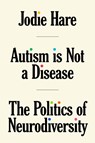 Autism Is Not A Disease - Jodie Hare - 9781804291535