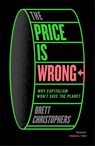 The Price is Wrong - Brett Christophers - 9781804292310