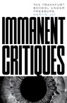 Immanent Critiques - Martin Jay - 9781804292525