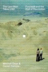 The Last Man Takes LSD - Daniel Zamora ; Mitchell Dean - 9781804292648