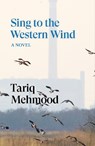 Sing to the Western Wind - Tariq Mehmood - 9781804295342