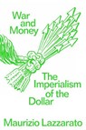 War and Money - Maurizio Lazzarato - 9781804296561