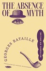The Absence of Myth - Georges Bataille - 9781804296592