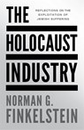 The Holocaust Industry - Norman G Finkelstein - 9781804297216
