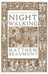 Nightwalking - Matthew Beaumont - 9781804298480