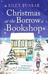 Christmas at the Borrow a Bookshop - Kiley Dunbar - 9781804360033