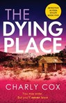The Dying Place - Charly Cox - 9781804360361