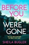 Before You Were Gone - Sheila Bugler - 9781804361818