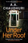 Under Her Roof - A. A. Chaudhuri - 9781804362945