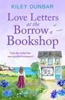 Love Letters at the Borrow a Bookshop - Kiley Dunbar - 9781804364628