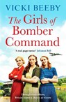 The Girls of Bomber Command - Vicki Beeby - 9781804365601