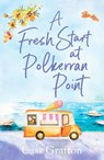 A Fresh Start at Polkerran Point - Cass Grafton - 9781804366066