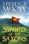 Sword of the Saxons - Steven A. McKay - 9781804366127