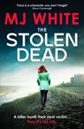 The Stolen Dead - MJ White - 9781804367131
