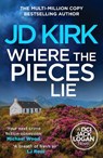 Where the Pieces Lie - JD Kirk - 9781804368350